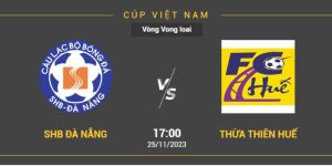 SHB Đà Nẵng vs Huế gặp nhau vòng loại cúp Quốc Gia